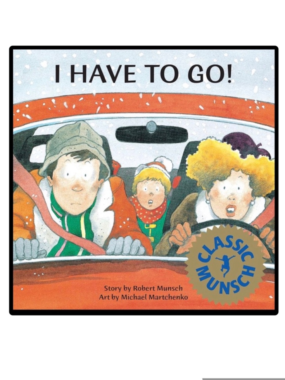BUNDLE & SAVE 🎉 I Have To Go! softcover Book by Robert Munsch